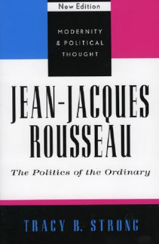 Kniha Jean-Jacques Rousseau Tracy B. Strong