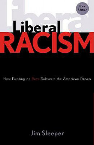 Kniha Liberal Racism Jim Sleeper