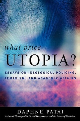 Carte What Price Utopia? Daphne Patai