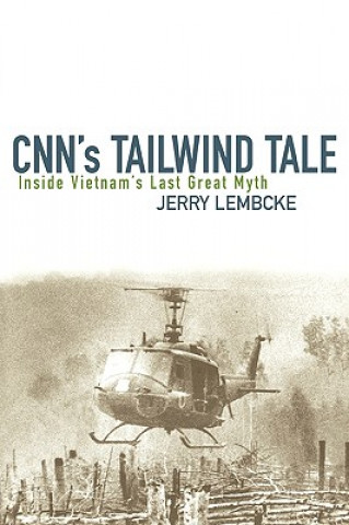 Book CNN's Tailwind Tale Jerry Lembcke
