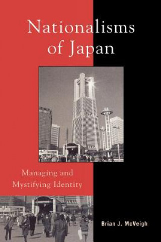 Knjiga Nationalisms of Japan Brian J. McVeigh