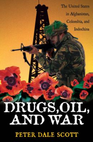 Книга Drugs, Oil, and War Peter Dale Scott