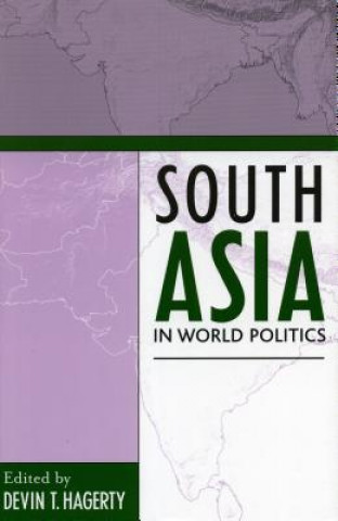 Livre South Asia in World Politics Devin T. Hagerty