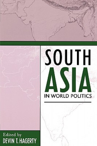 Kniha South Asia in World Politics Devin T. Hagerty