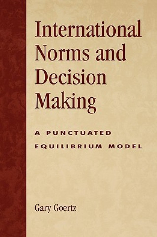 Knjiga International Norms and Decisionmaking Gary Goertz