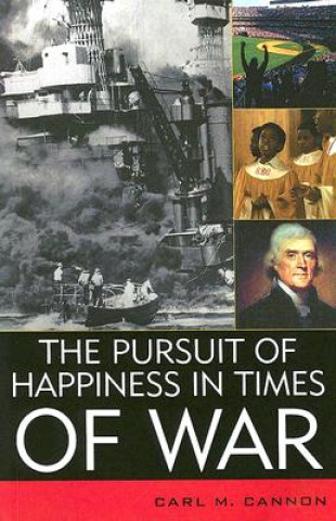 Kniha Pursuit of Happiness in Times of War Carl M. Cannon