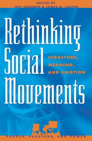 Könyv Rethinking Social Movements Jeff Goodwin
