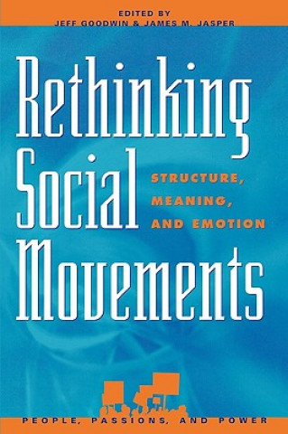 Kniha Rethinking Social Movements Jeff Goodwin