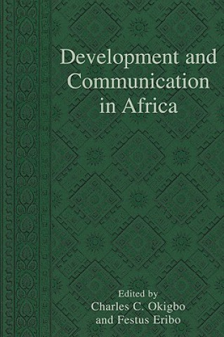 Książka Development and Communication in Africa Charles C. Okigbo