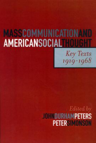 Kniha Mass Communication and American Social Thought Peters John Durham