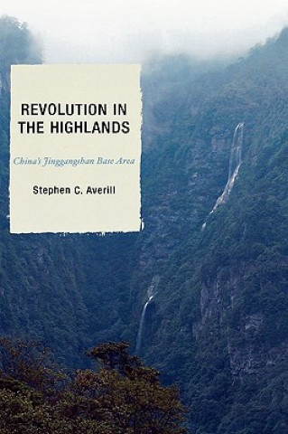 Knjiga Revolution in the Highlands Stephen C. Averill