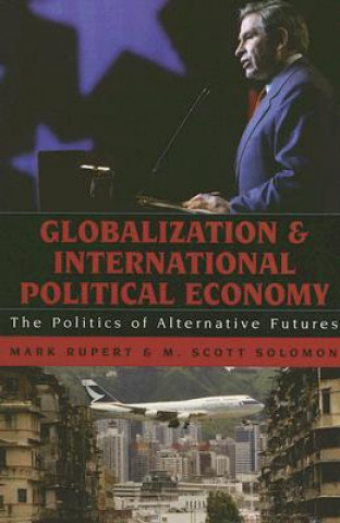 Livre Globalization and International Political Economy Mark Rupert