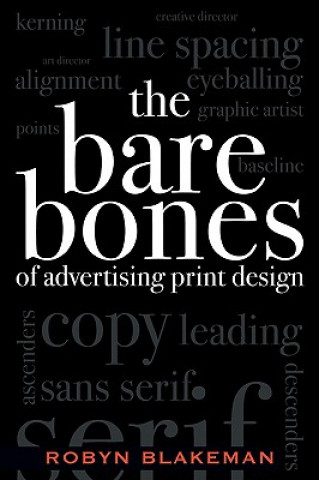 Книга Bare Bones of Advertising Print Design Robyn Blakeman