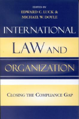 Könyv International Law and Organization Edward C. Luck