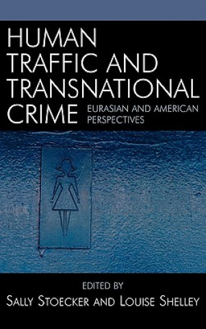 Книга Human Traffic and Transnational Crime Louise I. Shelley