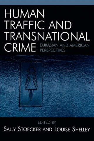 Книга Human Traffic and Transnational Crime Louise I. Shelley