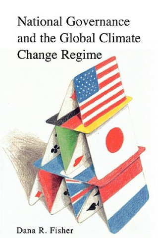 Könyv National Governance and the Global Climate Change Regime Dana R. Fisher