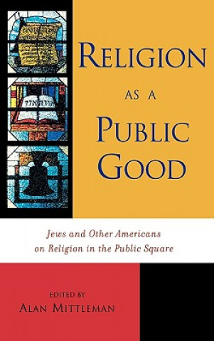 Libro Religion as a Public Good Alan L. Mittleman