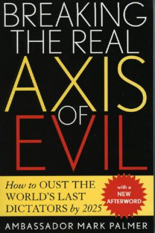 Buch Breaking the Real Axis of Evil Mark Palmer