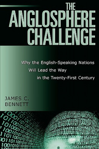 Knjiga Anglosphere Challenge James C. Bennett
