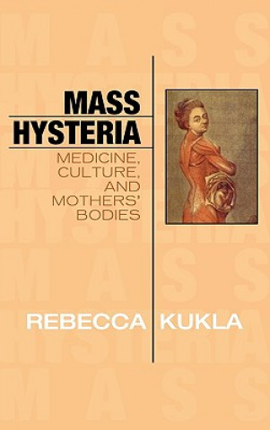 Kniha Mass Hysteria Rebecca Kukla