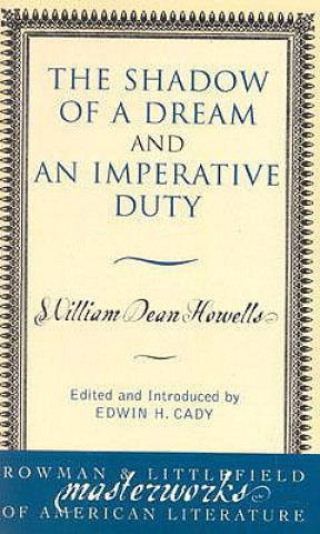 Buch Shadow of a Dream and An Imperative Duty William Dean Howells