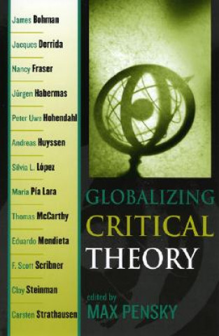 Книга Globalizing Critical Theory Max Pensky