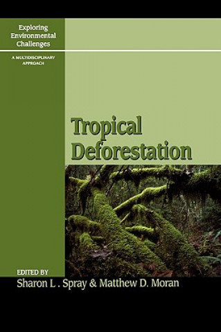 Kniha Tropical Deforestation Matthew D. Moran