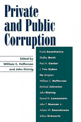 Kniha Private and Public Corruption William C. Heffernan