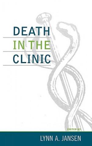 Kniha Death in the Clinic Lynn A. Jansen