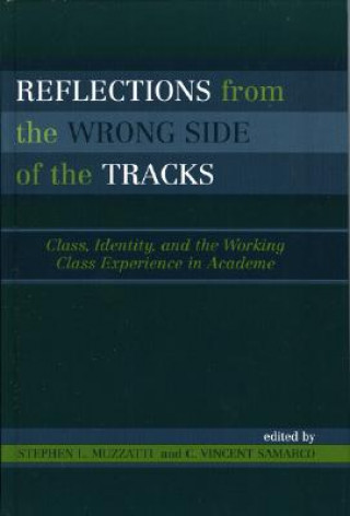 Książka Reflections From the Wrong Side of the Tracks Stephen L. Muzzatti