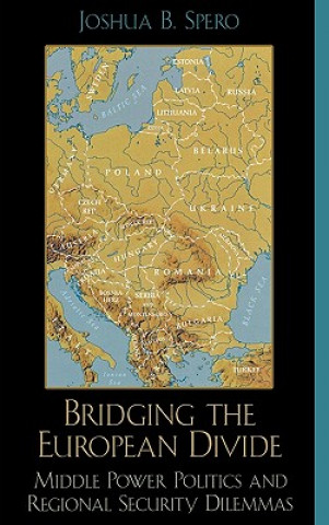Kniha Bridging the European Divide Joshua B. Spero