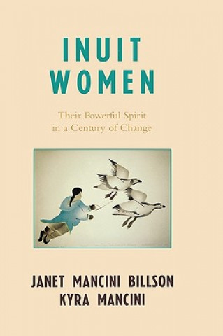 Kniha Inuit Women Janet Mancini Billson