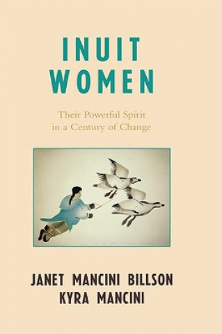 Книга Inuit Women Janet Mancini Billson