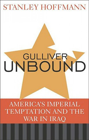 Kniha Gulliver Unbound Stanley Hoffmann