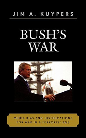 Carte Bush's War Jim A. Kuypers