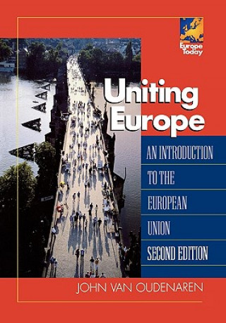 Kniha Uniting Europe John Van Oudenaren