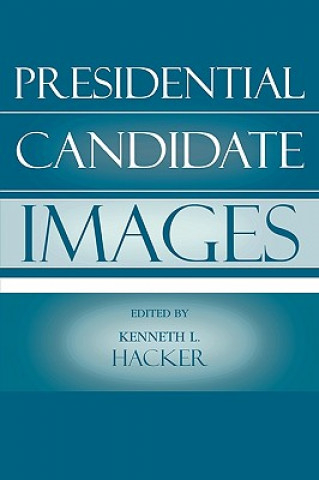 Könyv Presidential Candidate Images Kenneth L. Hacker