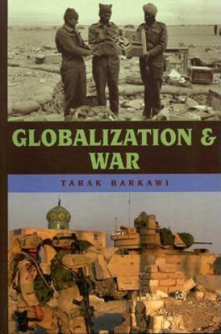 Carte Globalization and War Tarak Barkawi