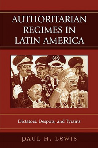 Carte Authoritarian Regimes in Latin America Paul H. Lewis
