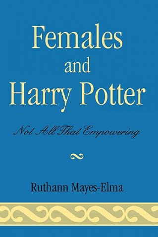 Książka Females and Harry Potter Ruthann Mayes-Elma