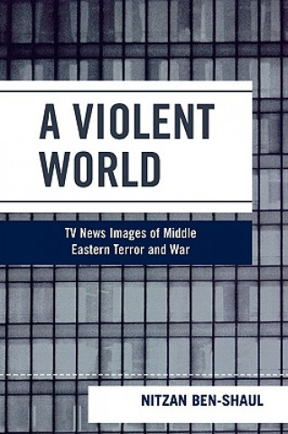 Kniha Violent World Nitzan Ben-Shaul