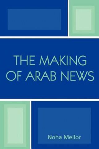 Kniha Making of Arab News Noha Mellor