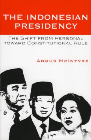 Kniha Indonesian Presidency Angus McIntyre