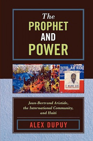 Livre Prophet and Power Alex Dupuy