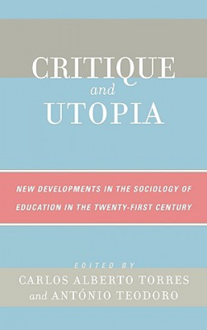 Könyv Critique and Utopia Carlos Alberto Torres
