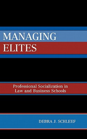 Könyv Managing Elites Debra J. Schleef