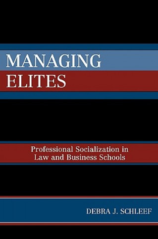 Kniha Managing Elites Debra J. Schleef