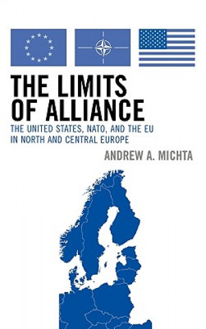 Książka Limits of Alliance Andrew A. Michta