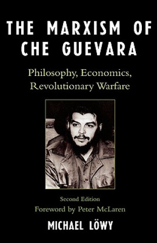 Carte Marxism of Che Guevara Michael Lowy